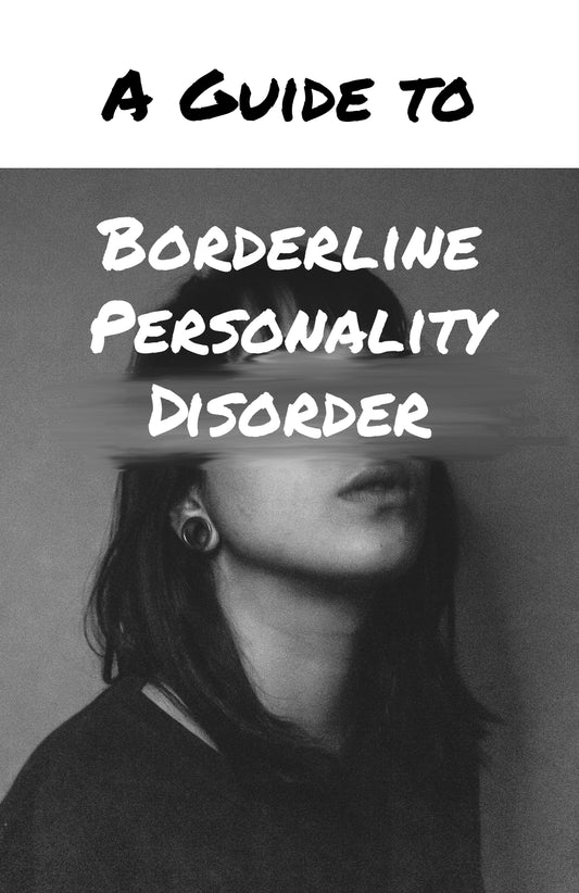 A Guide to Borderline Personality Disorder eBook